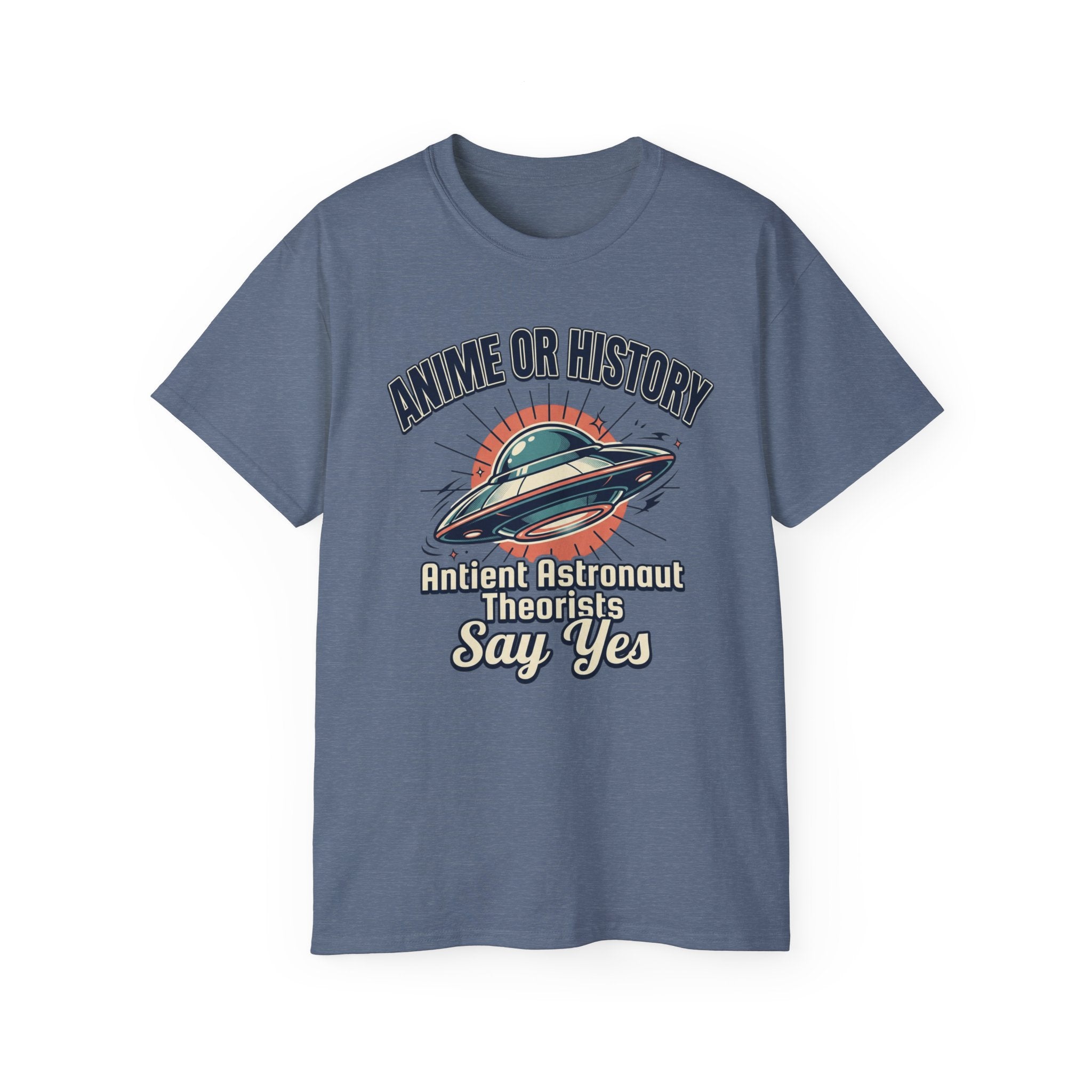 Anime or History Tee — "Ancient Astronaut Theorists Say Yes" Retro UFO T-Shirt