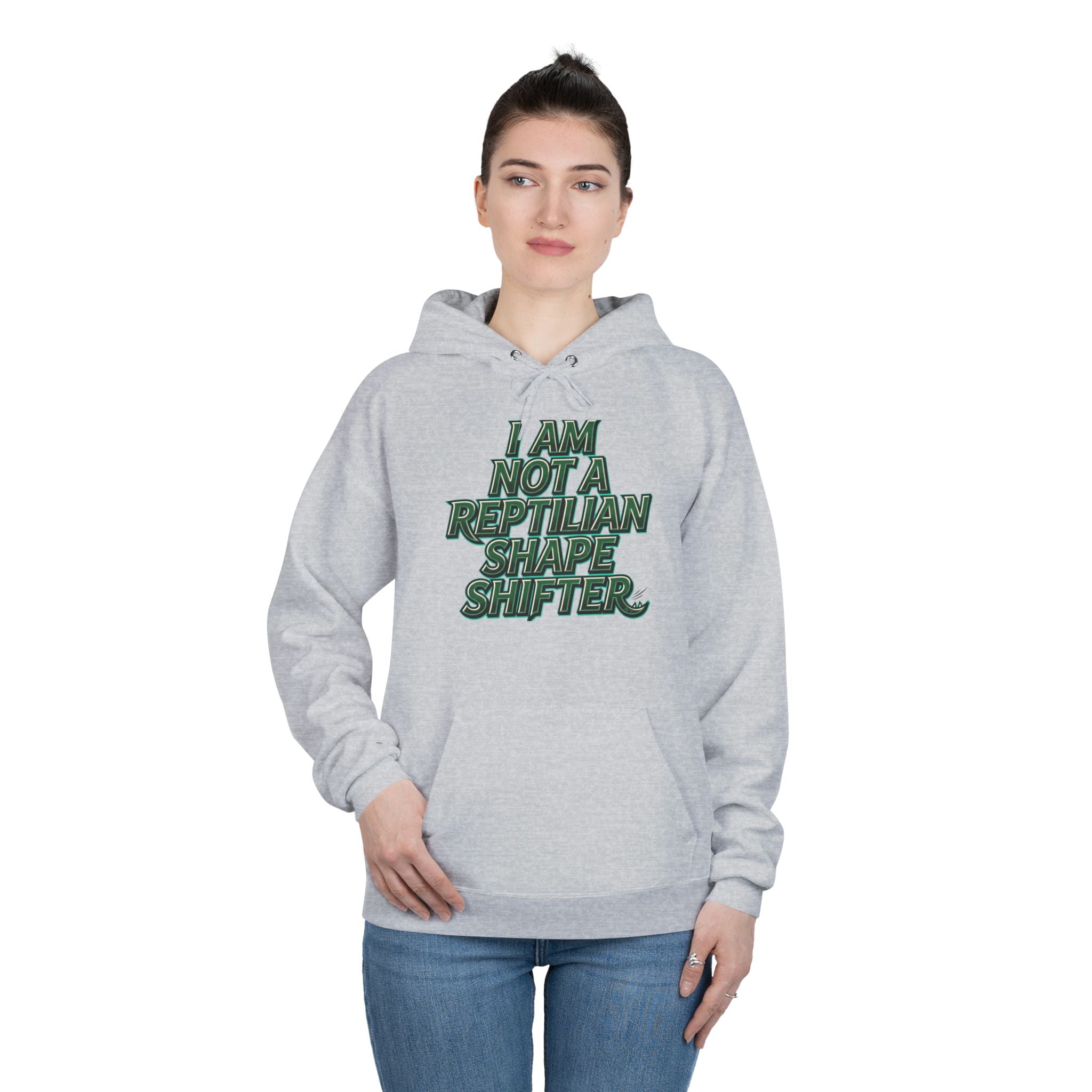 I Am Not A Reptilian Shape Shifter Hoodie – Statement Graphic Pullover