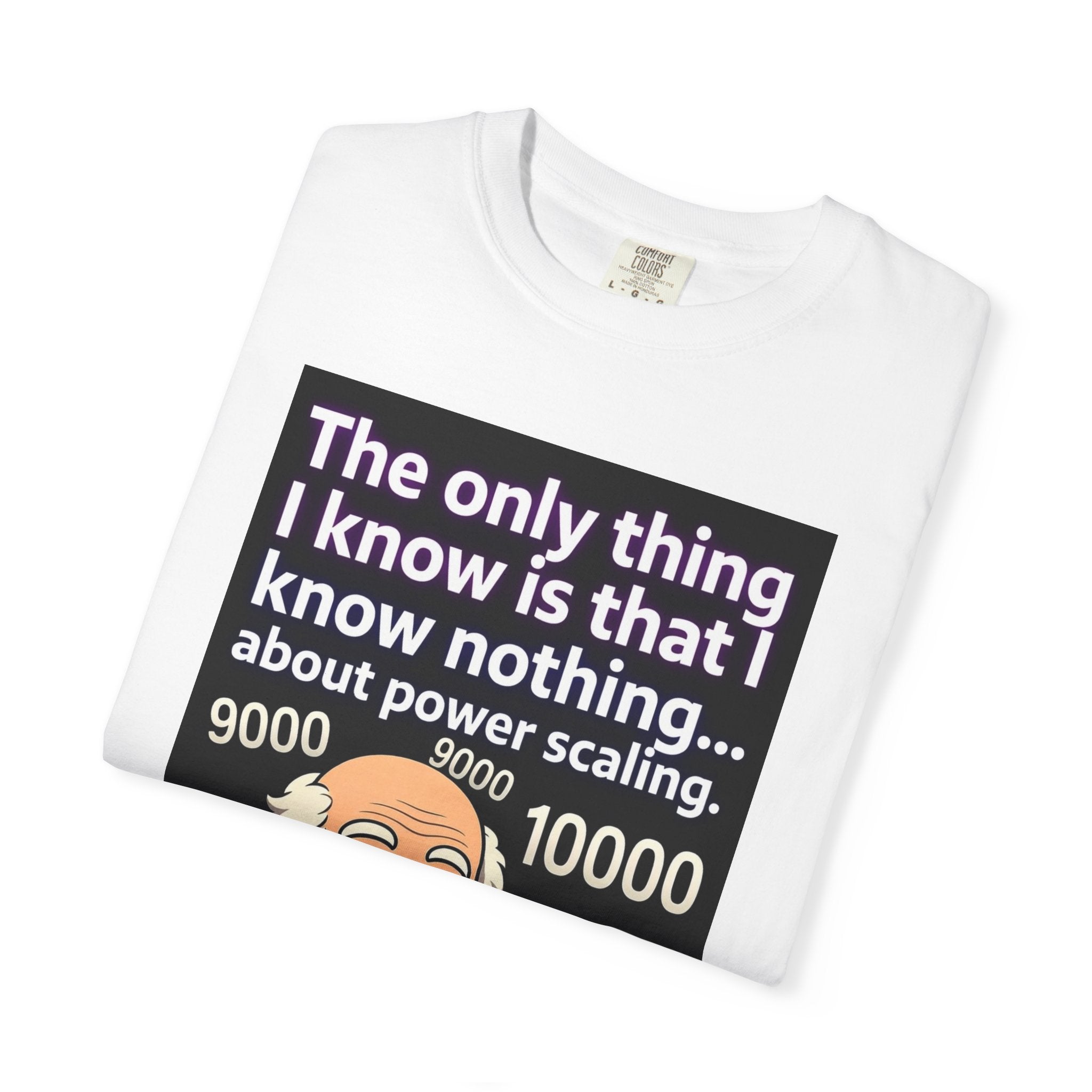 T‑Shirt — "The only thing I know is that I know nothing... about power scaling" Socrates Meme Tee