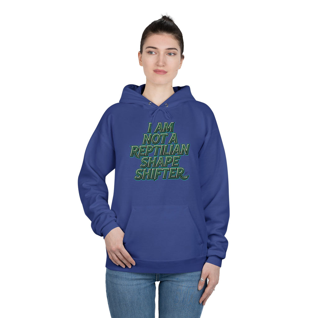 I Am Not A Reptilian Shape Shifter Hoodie – Statement Graphic Pullover