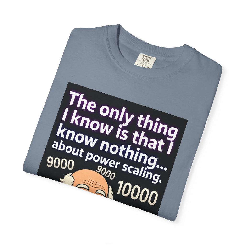 T‑Shirt — "The only thing I know is that I know nothing... about power scaling" Socrates Meme Tee