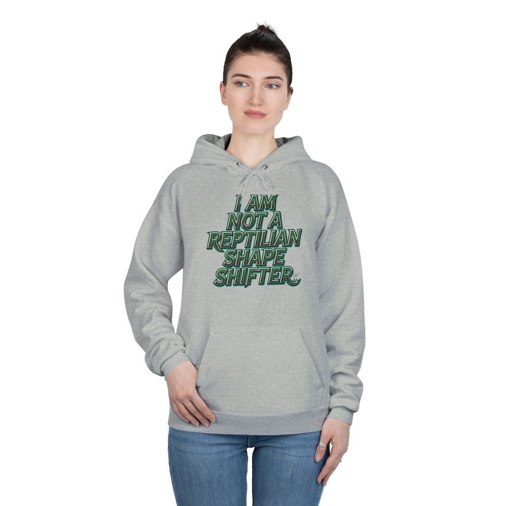 I Am Not A Reptilian Shape Shifter Hoodie – Statement Graphic Pullover