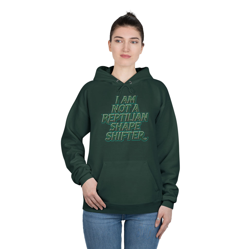 I Am Not A Reptilian Shape Shifter Hoodie – Statement Graphic Pullover