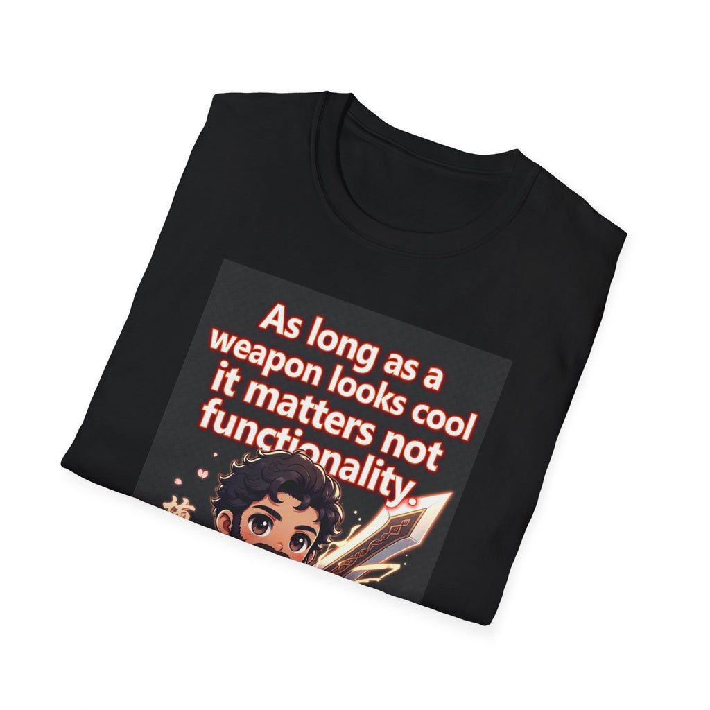 Funny Gaming T-Shirt — "As long as a weapon looks cool it matters not functionality — Aristotle Probably"