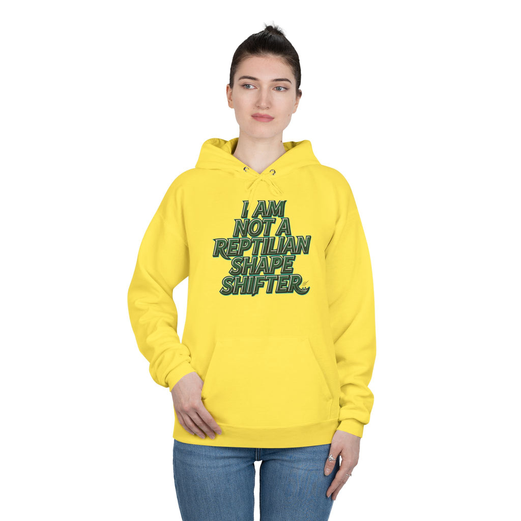 I Am Not A Reptilian Shape Shifter Hoodie – Statement Graphic Pullover