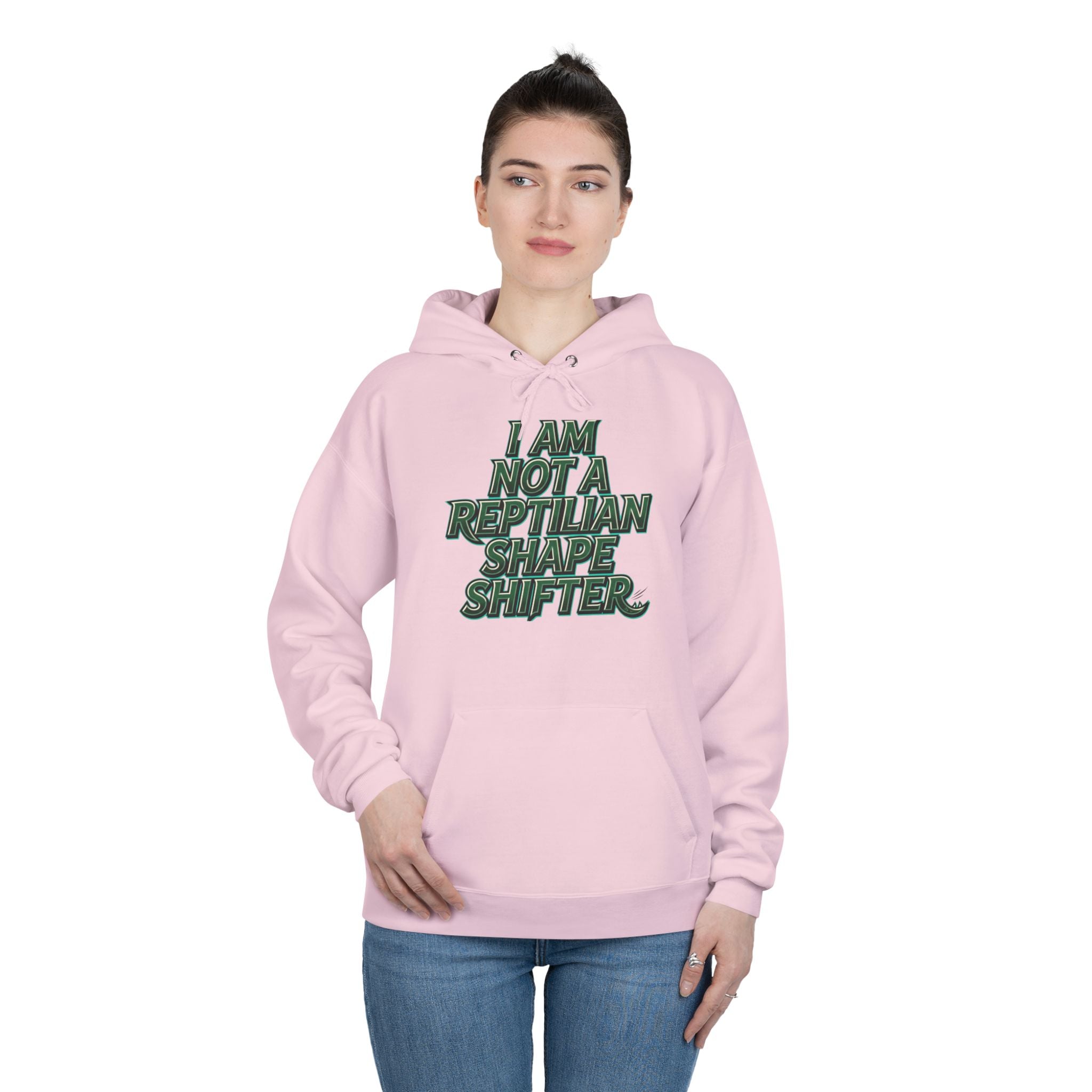 I Am Not A Reptilian Shape Shifter Hoodie – Statement Graphic Pullover
