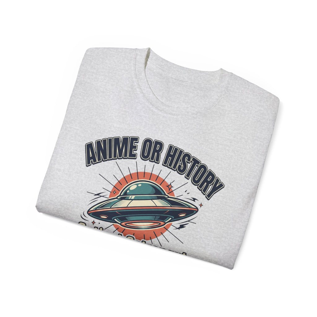 Anime or History Tee — "Ancient Astronaut Theorists Say Yes" Retro UFO T-Shirt