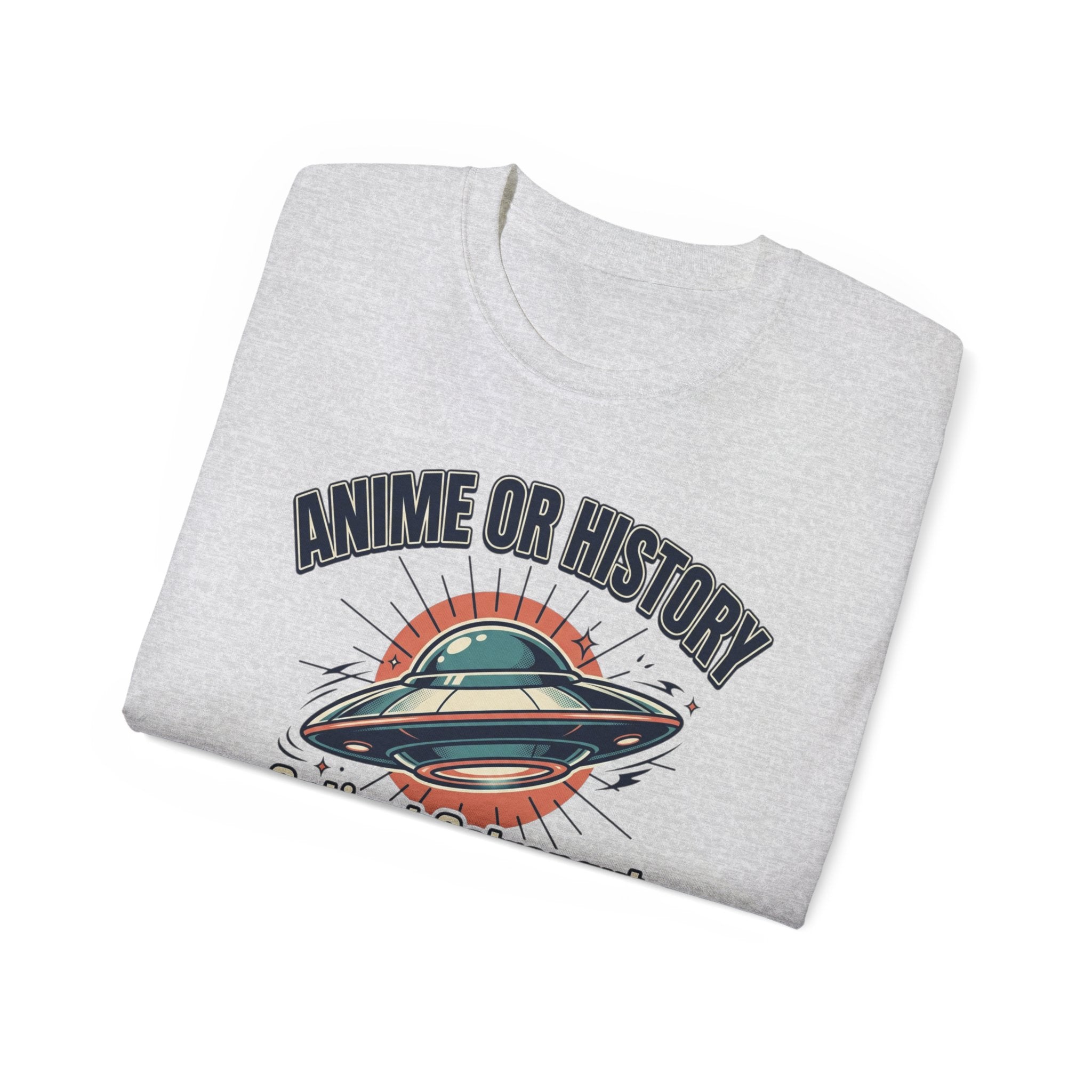 Anime or History Tee — "Ancient Astronaut Theorists Say Yes" Retro UFO T-Shirt