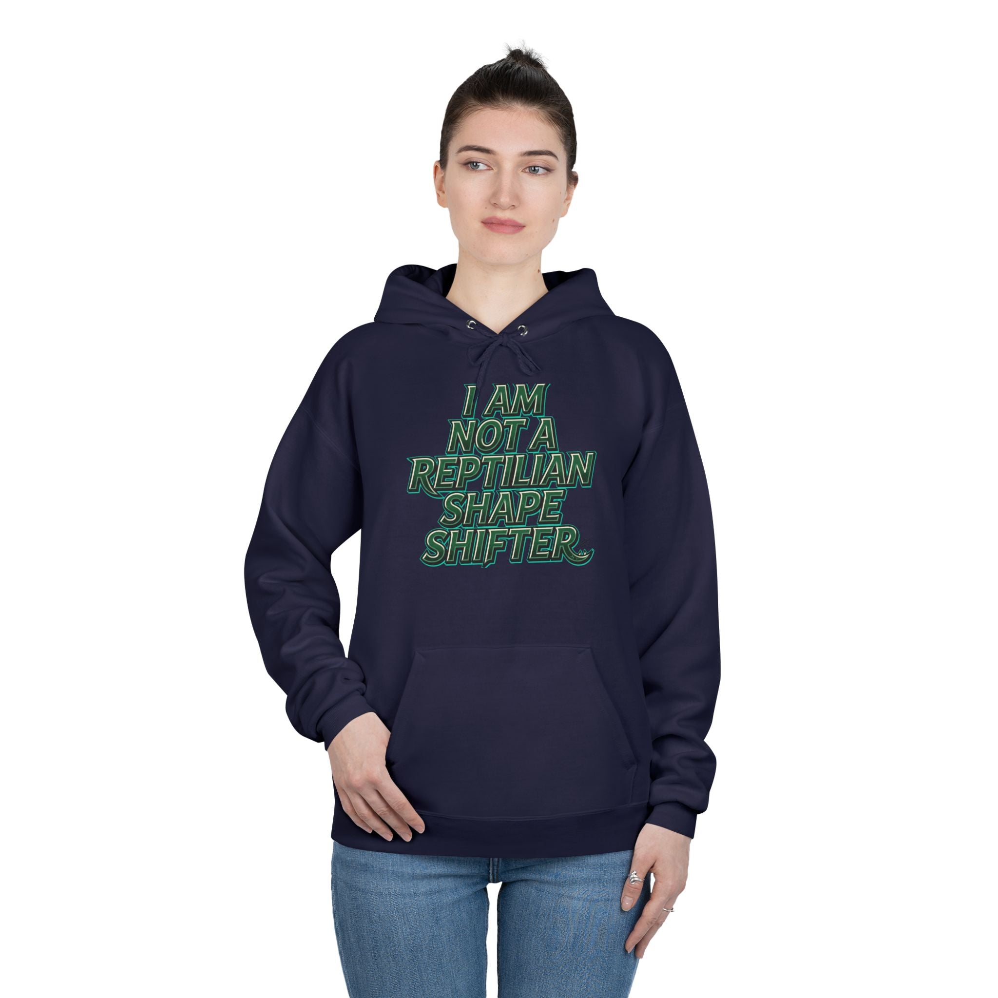 I Am Not A Reptilian Shape Shifter Hoodie – Statement Graphic Pullover