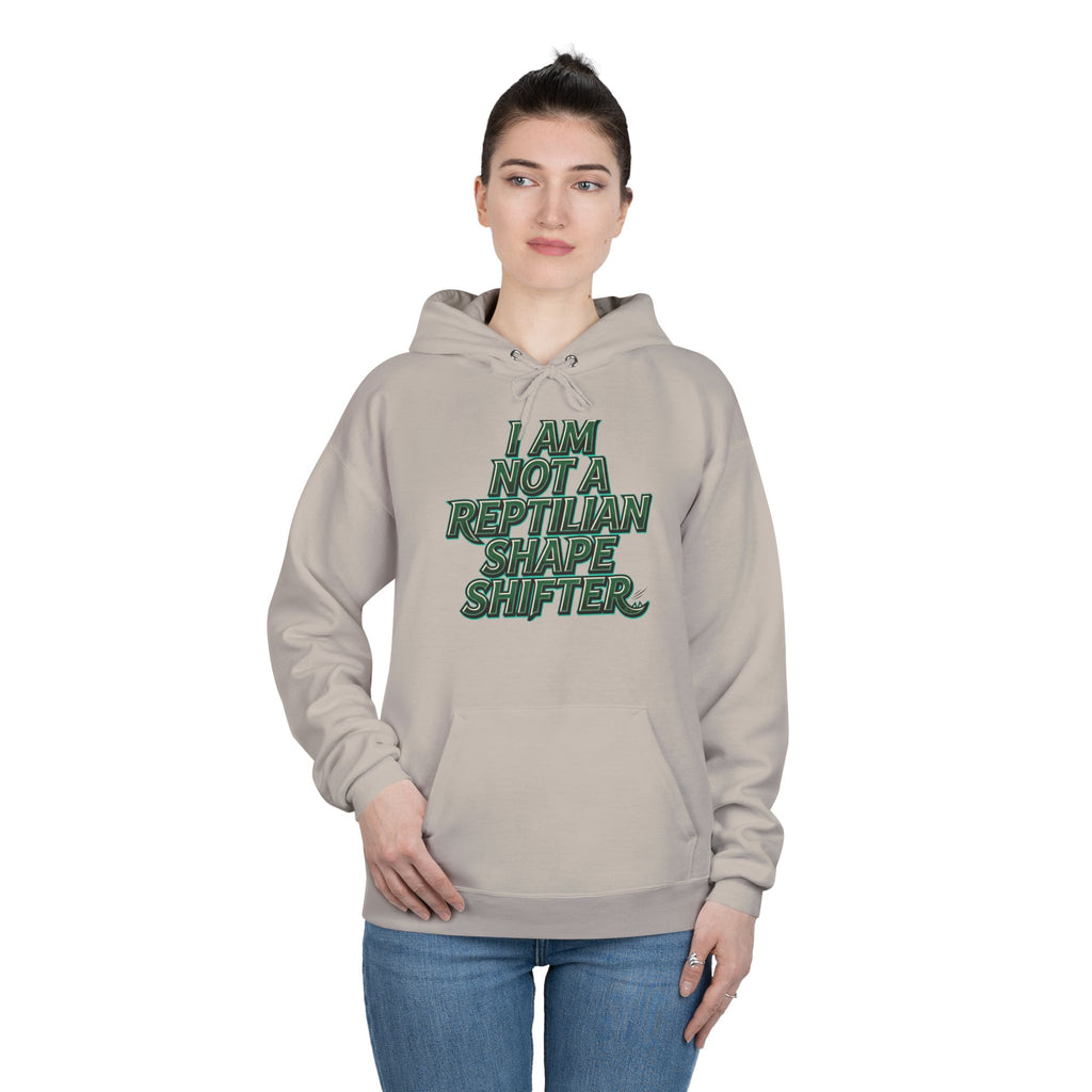 I Am Not A Reptilian Shape Shifter Hoodie – Statement Graphic Pullover