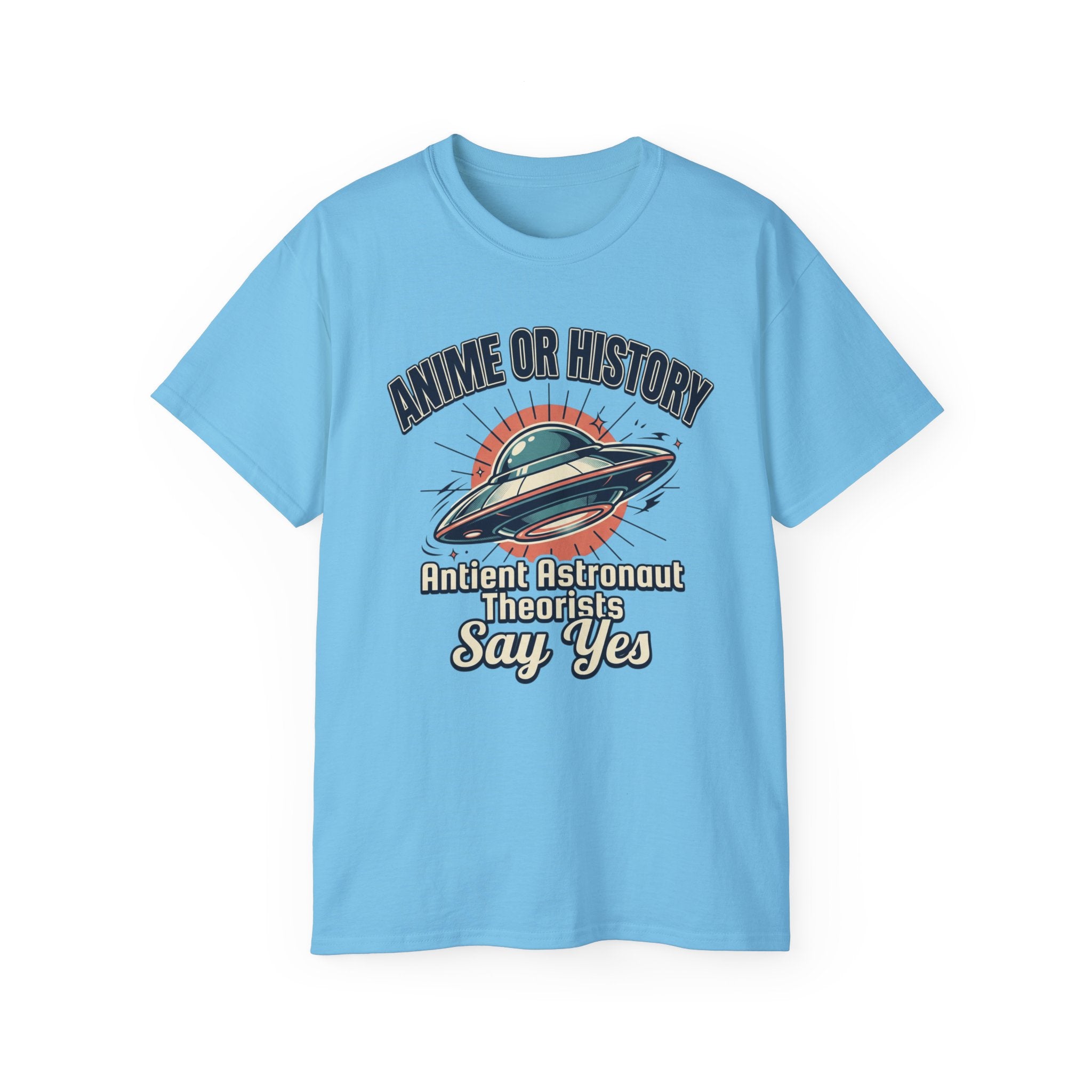Anime or History Tee — "Ancient Astronaut Theorists Say Yes" Retro UFO T-Shirt