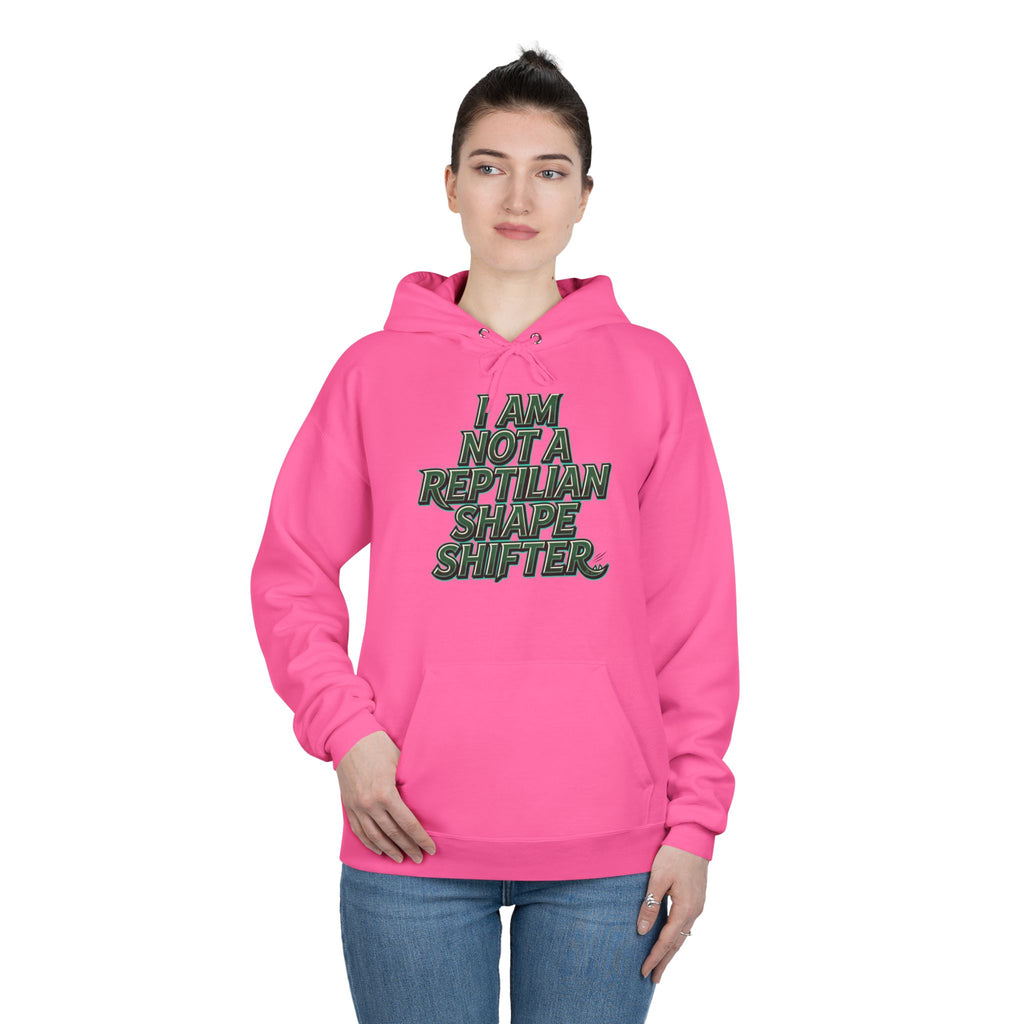 I Am Not A Reptilian Shape Shifter Hoodie – Statement Graphic Pullover