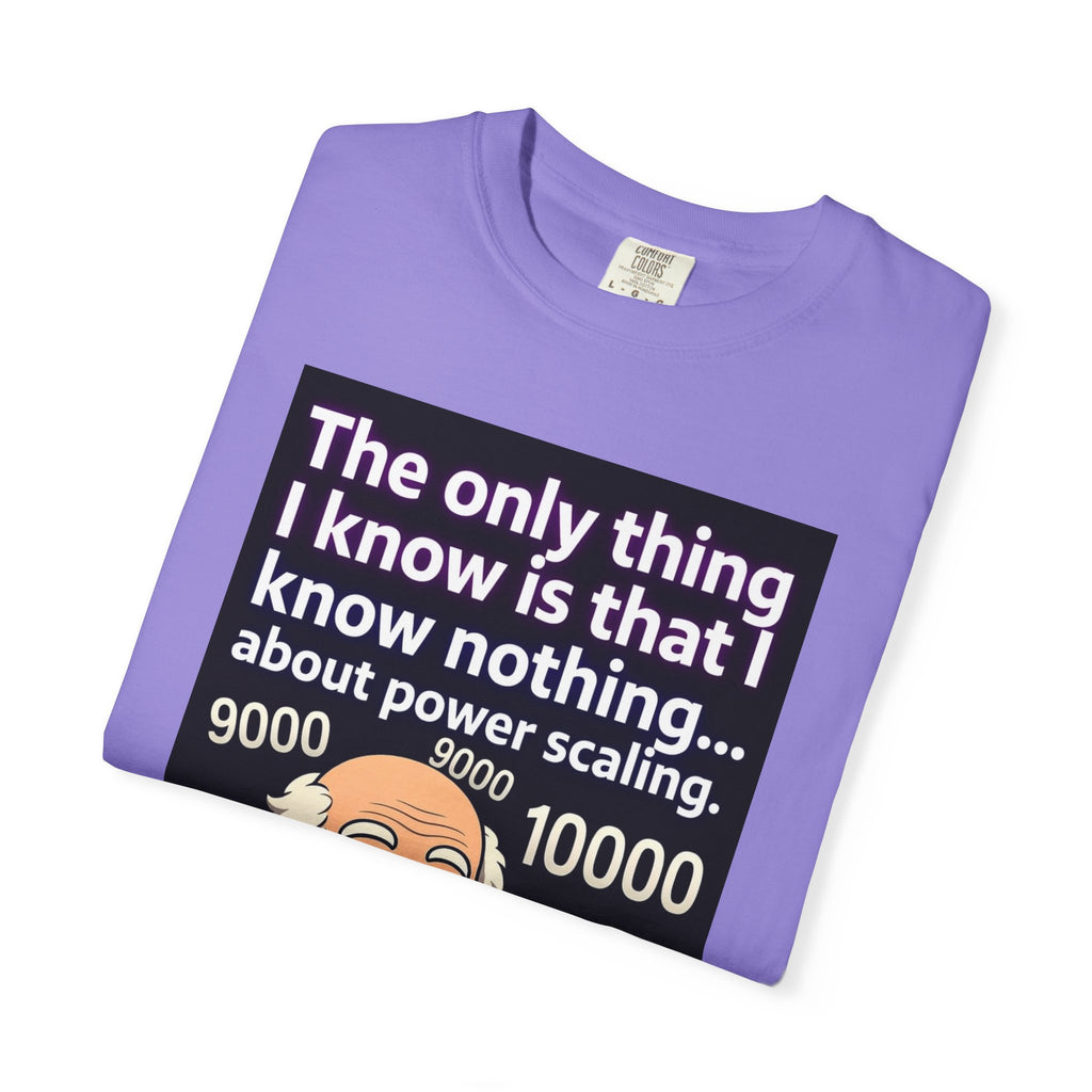 T‑Shirt — "The only thing I know is that I know nothing... about power scaling" Socrates Meme Tee