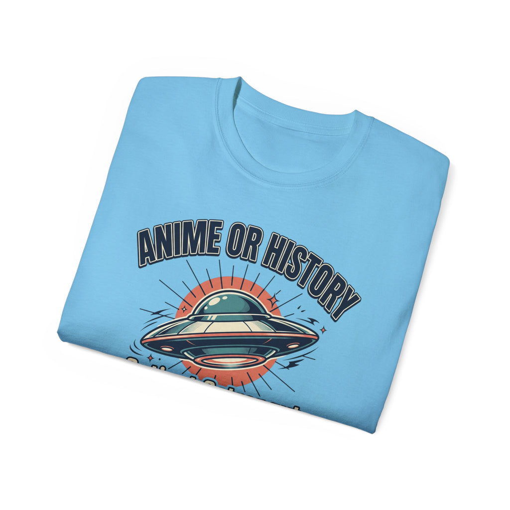 Anime or History Tee — "Ancient Astronaut Theorists Say Yes" Retro UFO T-Shirt