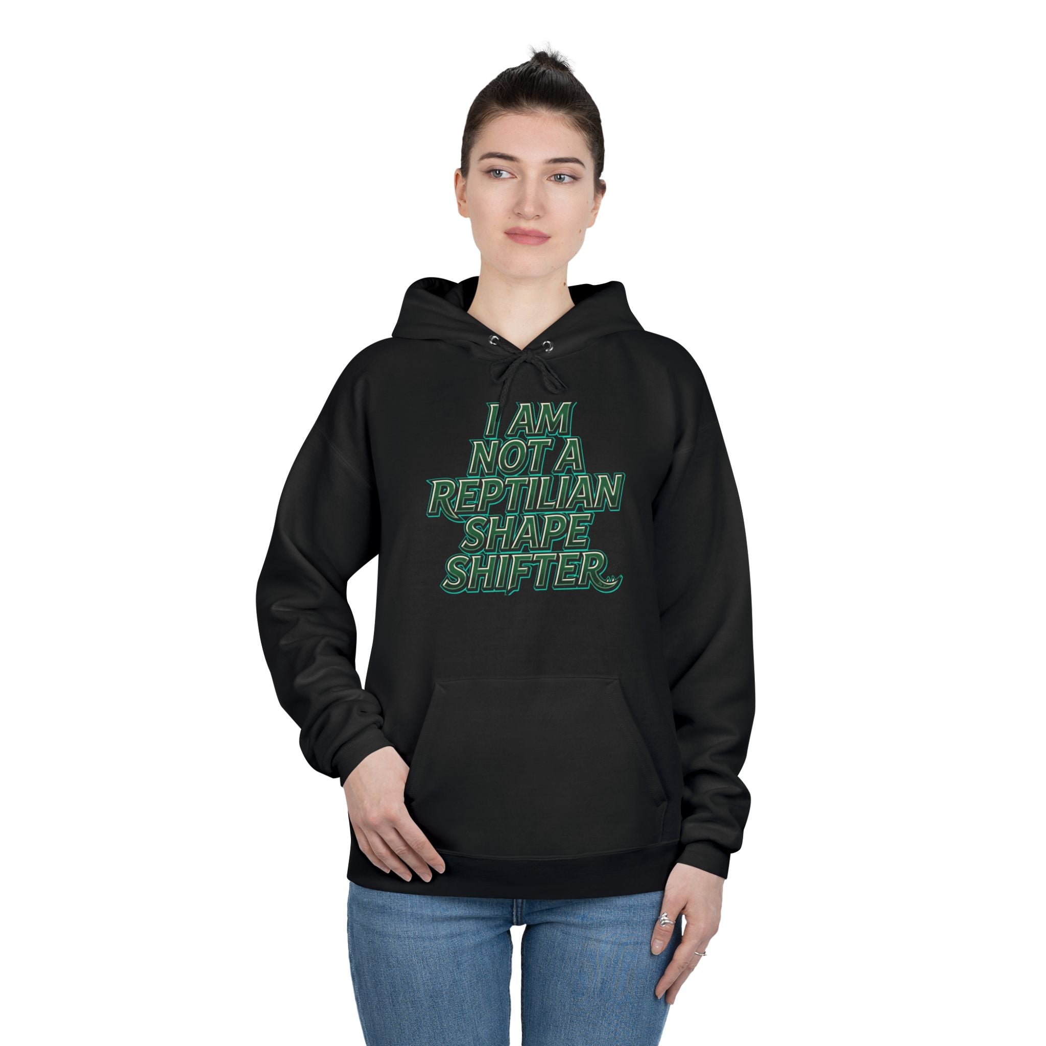 I Am Not A Reptilian Shape Shifter Hoodie – Statement Graphic Pullover