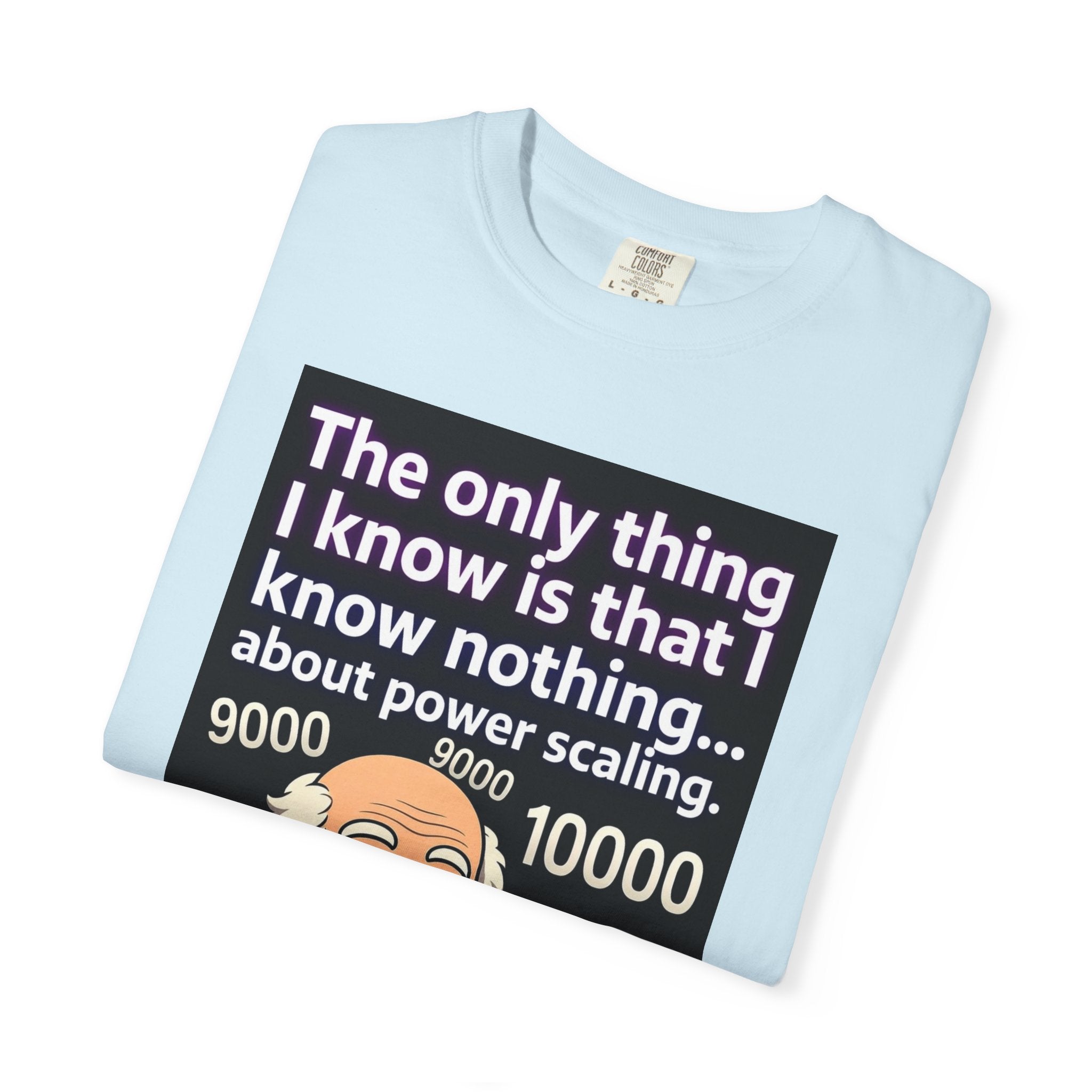T‑Shirt — "The only thing I know is that I know nothing... about power scaling" Socrates Meme Tee