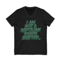 I Am Not a Reptilian Shape Shifter Tee — Funny Conspiracy Graphic V-Neck Shirt