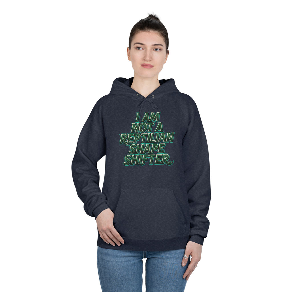 I Am Not A Reptilian Shape Shifter Hoodie – Statement Graphic Pullover