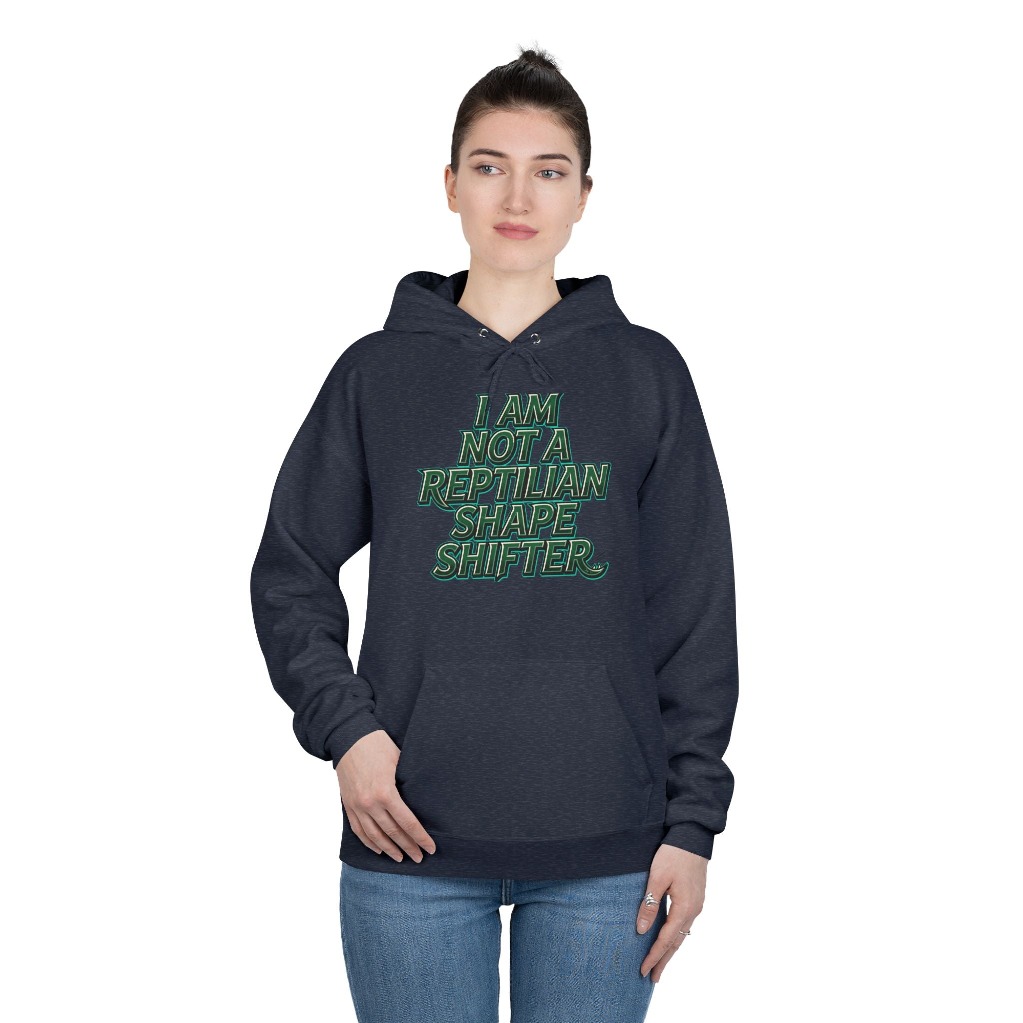 I Am Not A Reptilian Shape Shifter Hoodie – Statement Graphic Pullover
